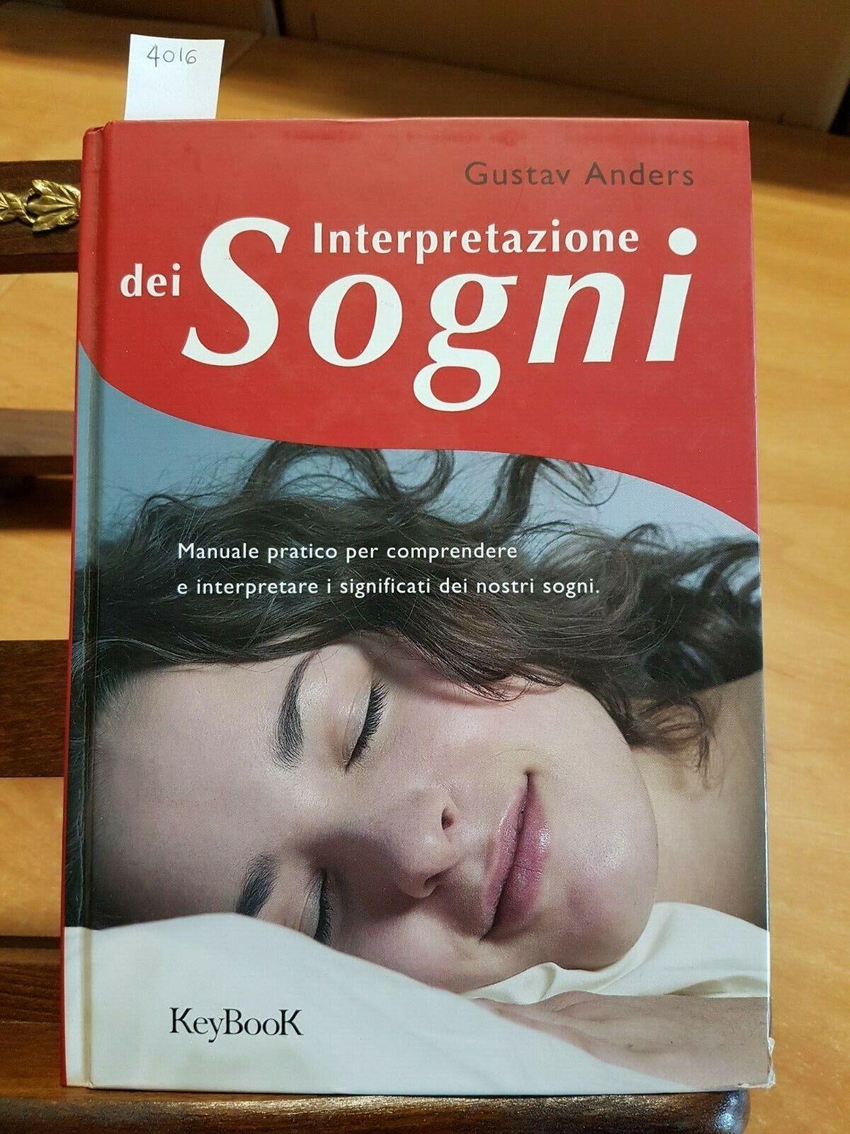 Interpretazione dei sogni. Manuale pratico per comprendere e interpretare i significati dei nostri sogni