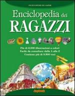 Enciclopedia dei ragazzi. Ediz. illustrata
