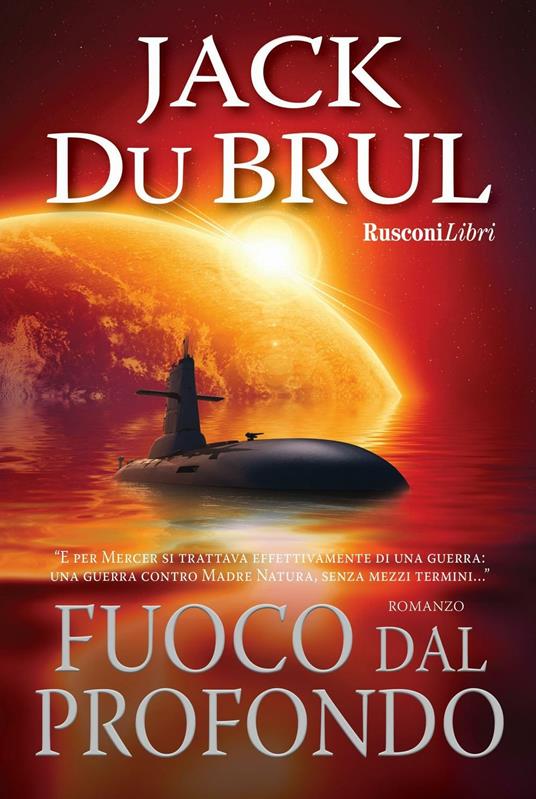 Fuoco dal profondo - Jack Du Brul - copertina