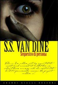 Sequestro di persona - S. S. Van Dine - copertina