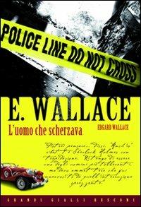 L' uomo che scherzava - Edgar Wallace - 4