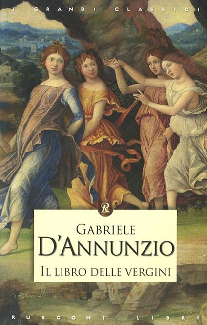 Il libro delle vergini - Gabriele D'Annunzio - copertina