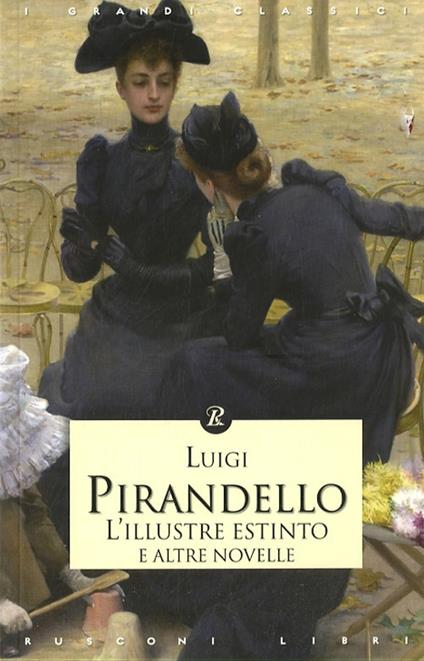 L'illustre estinto e altre novelle - Luigi Pirandello - copertina