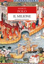 Il milione. Ediz. integrale