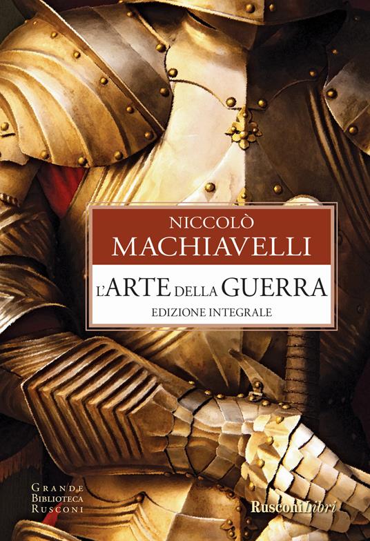 L'arte della guerra. Ediz. integrale - Niccolò Machiavelli - copertina