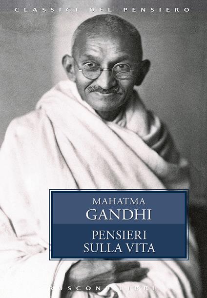 Pensieri sulla vita - Mohandas Karamchand Gandhi - copertina