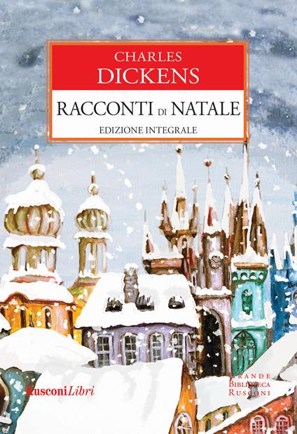 Racconti di Natale. Ediz. integrale - Charles Dickens - copertina