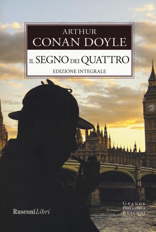 Il segno dei quattro. Ediz. integrale - Arthur Conan Doyle - copertina