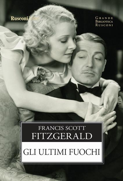 Gli ultimi fuochi - Francis Scott Fitzgerald - copertina