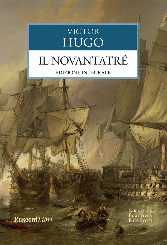 Il Novantatré. Ediz. integrale - Victor Hugo - copertina