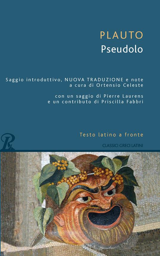 Pseudolo. Testo latino a fronte - T. Maccio Plauto - copertina