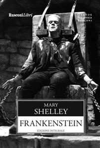 Libro Frankenstein. Ediz. integrale Mary Shelley
