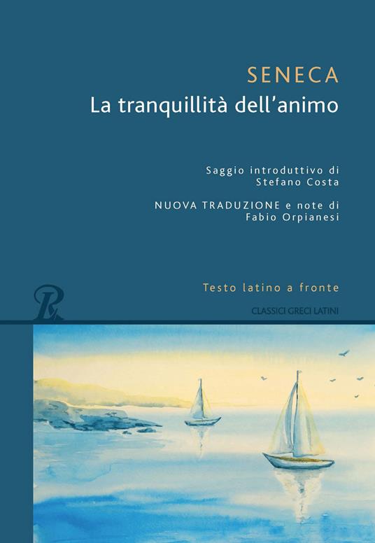 La tranquillità dell'animo. Testo latino a fronte - Lucio Anneo Seneca - copertina