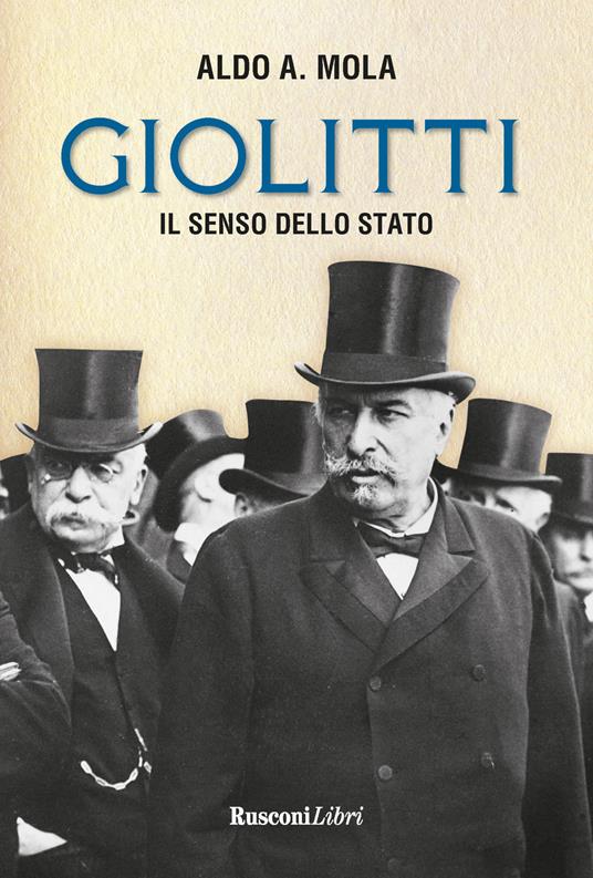 Giolitti. Il senso dello Stato - Aldo A. Mola - copertina