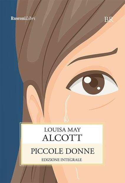 Piccole donne. Ediz. integrale - Louisa May Alcott - ebook