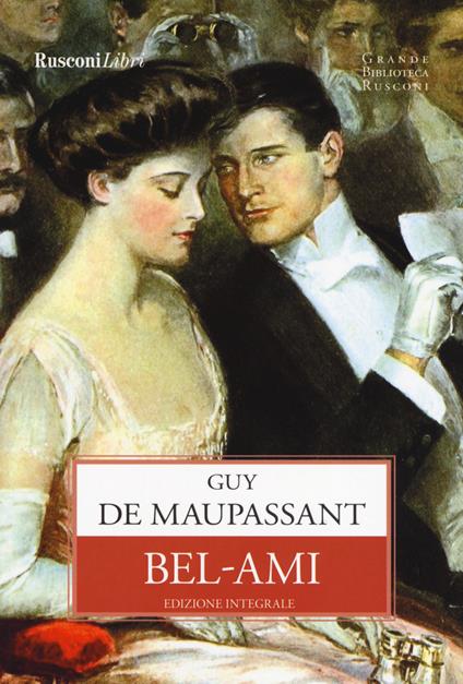 Bel-Ami. Ediz. integrale - Guy de Maupassant - copertina