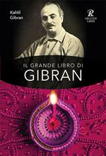 Il grande libro di Gibran: Il profeta-Il giardino del profeta-Sabbia e spuma-La voce del cuore