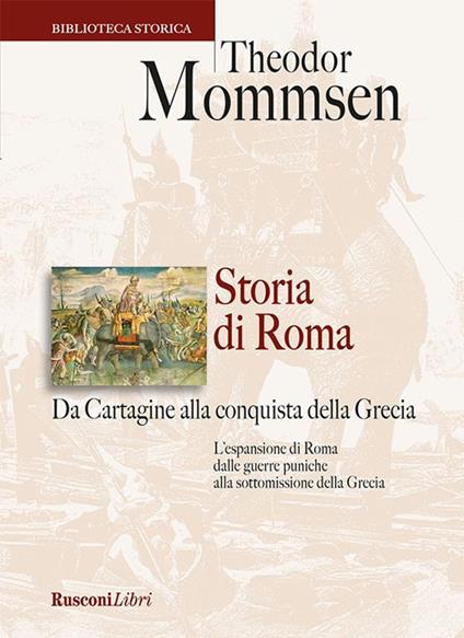 Storia di Roma. Da Cartagine alla conquista della Grecia - Theodor Mommsen - ebook
