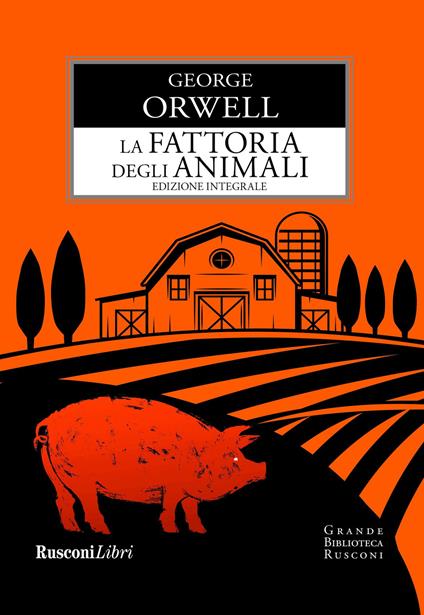 La fattoria degli animali. Ediz. integrale - George Orwell - copertina