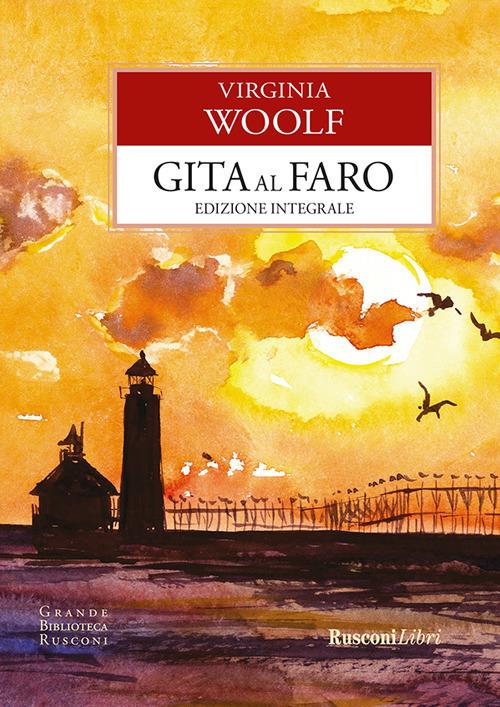 Gita al faro. Ediz. integrale - Virginia Woolf - ebook