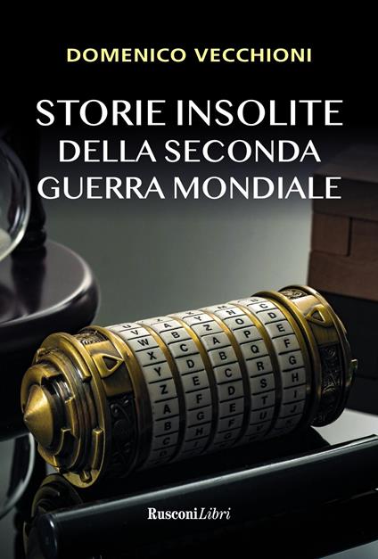 Storie insolite della seconda guerra mondiale - Domenico Vecchioni - copertina