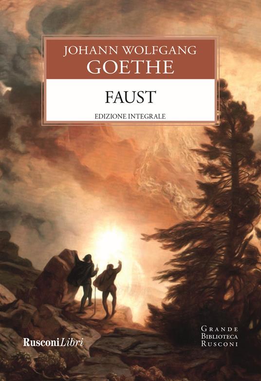 Faust. Ediz. integrale - Johann Wolfgang Goethe - copertina