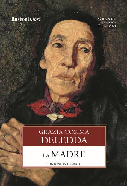 La madre. Ediz. integrale - Grazia Deledda - copertina