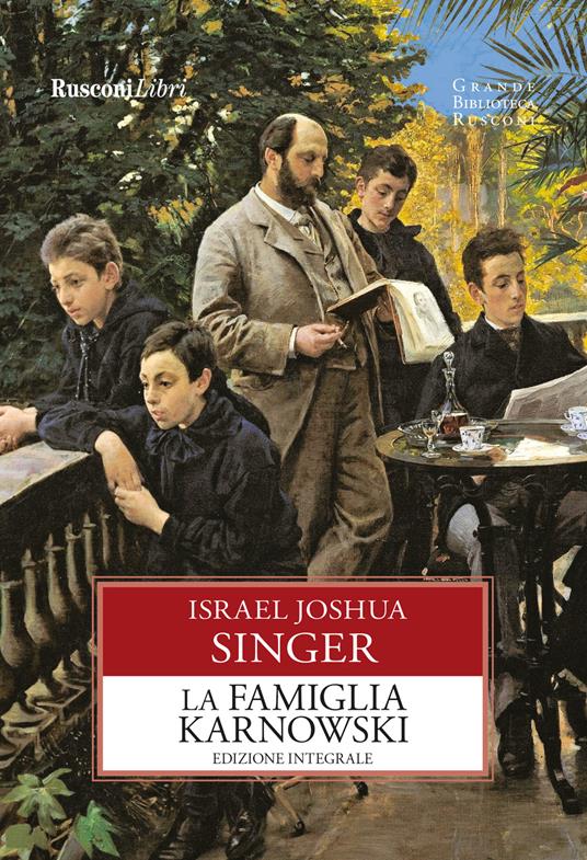 La famiglia Karnowski. Ediz. integrale - Israel Joshua Singer - copertina