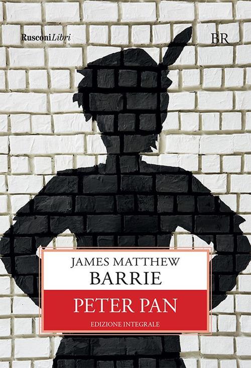Peter Pan. Ediz. integrale - James Matthew Barrie - ebook