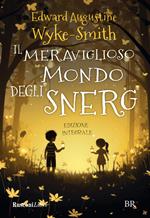 Il meraviglioso mondo degli Snerg. Ediz. integrale