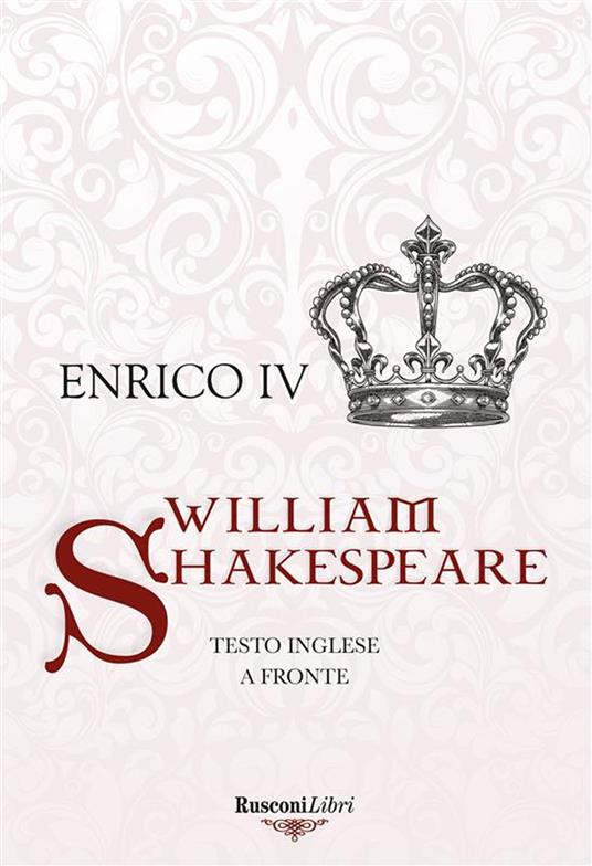 Enrico IV. Testo inglese a fronte. Ediz. bilingue - William Shakespeare - copertina