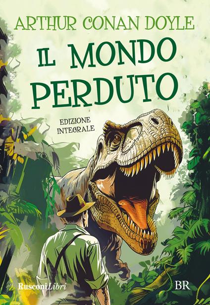 Il mondo perduto. Ediz. integrale - Arthur Conan Doyle - copertina