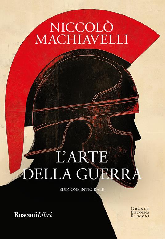 L'arte della guerra. Ediz. integrale - Niccolò Machiavelli - copertina