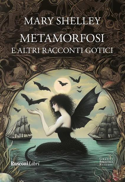 Metamorfosi e altri racconti gotici. Ediz. integrale - Mary Shelley - copertina