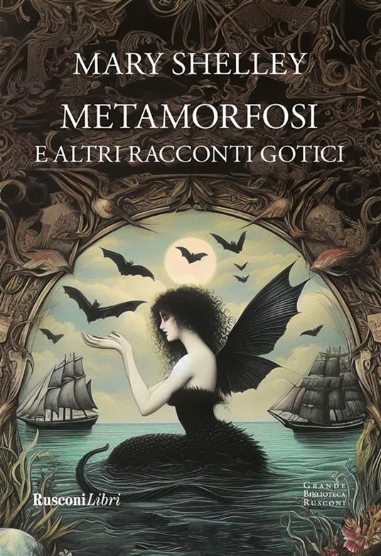 Metamorfosi e altri racconti gotici. Ediz. integrale - Mary Shelley - copertina