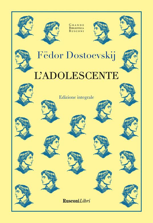 L'adolescente. Ediz. integrale - Fëdor Dostoevskij - copertina