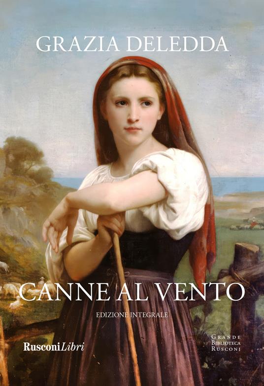 Canne al vento. Ediz. integrale - Grazia Deledda - copertina
