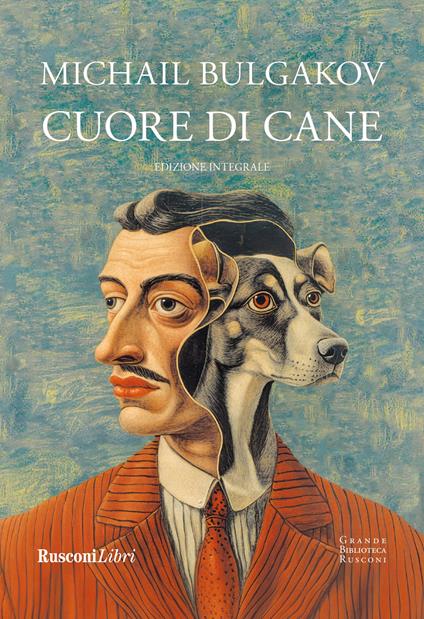 Cuore di cane. Ediz. integrale - Michail Bulgakov - copertina
