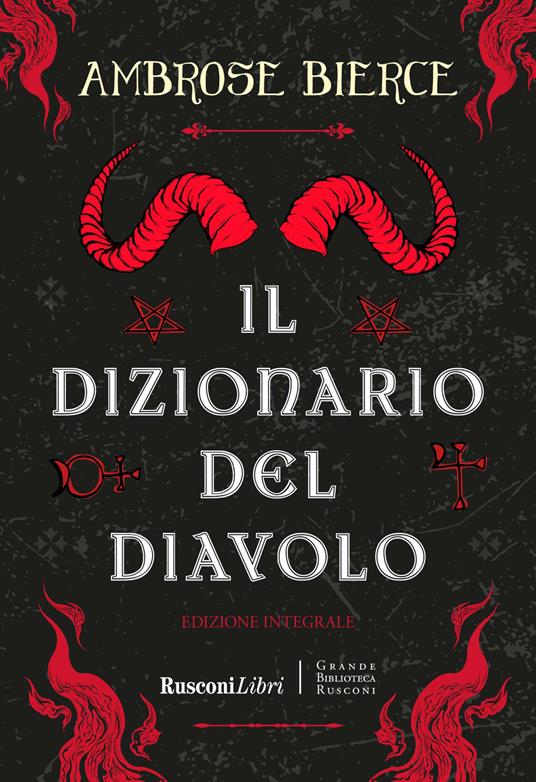Il dizionario del diavolo. Ediz. integrale - Ambrose Bierce - copertina