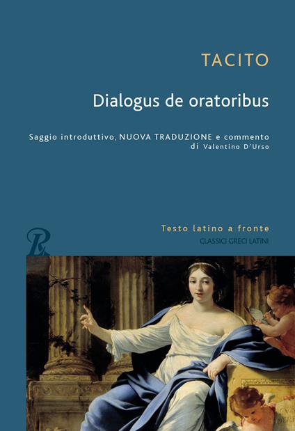 Dialogo sull'oratoria. Testo latino a fronte. Ediz. bilingue - Publio Cornelio Tacito - copertina