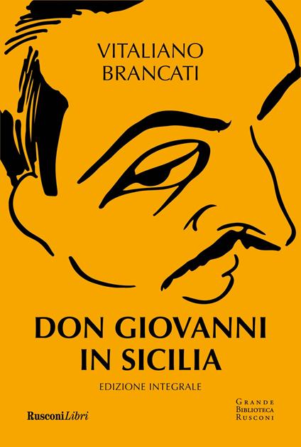 Don Giovanni in Sicilia. Ediz. integrale - Vitaliano Brancati - copertina