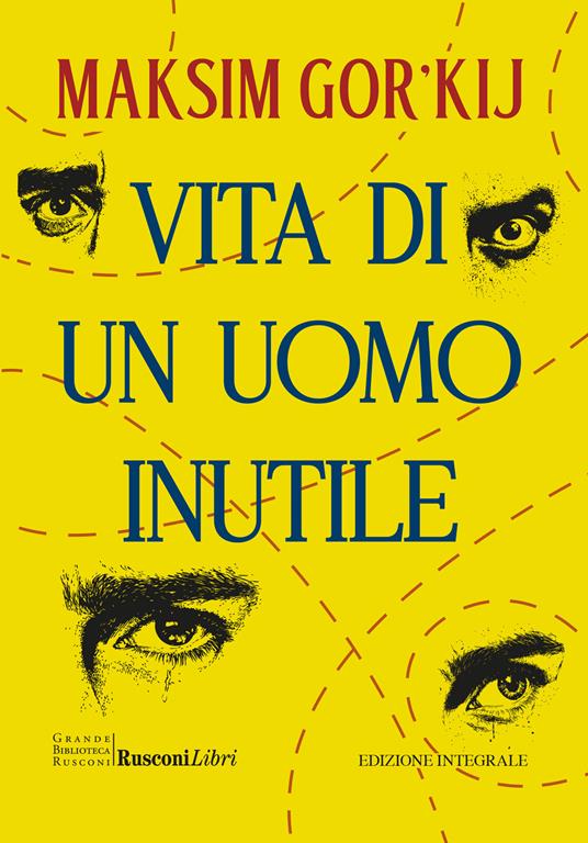 Vita di un uomo inutile. Ediz. integrale - Maksim Gorkij - copertina