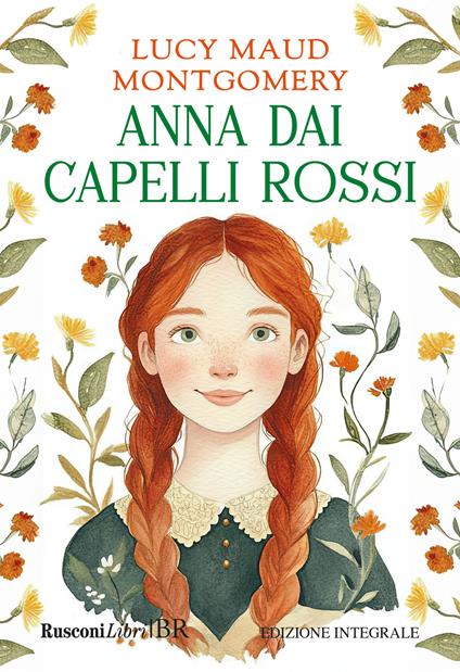Anna dai capelli rossi. Ediz. integrale - Lucy Maud Montgomery - copertina