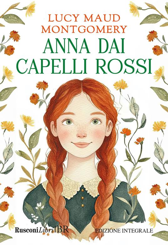 Anna dai capelli rossi. Ediz. integrale - Lucy Maud Montgomery - copertina