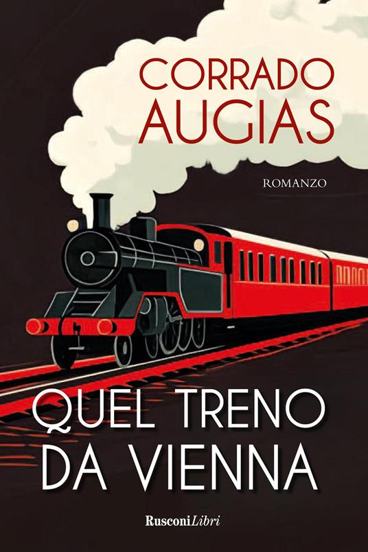 Quel treno da Vienna - Corrado Augias - copertina