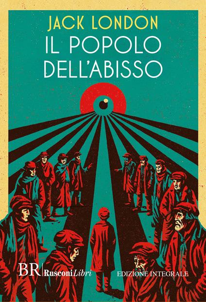 Il popolo dell'abisso. Ediz. integrale - Jack London - copertina