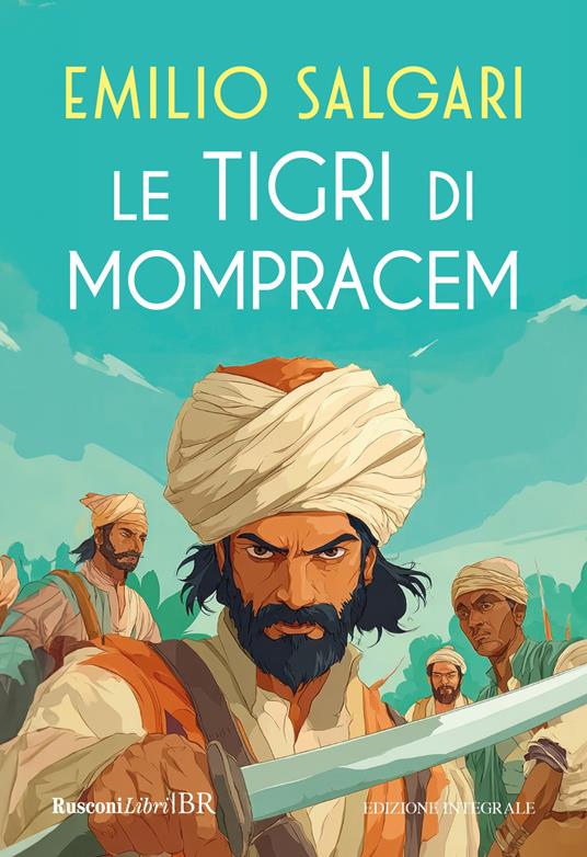 Le tigri di Mompracem. Ediz. integrale - Emilio Salgari - copertina