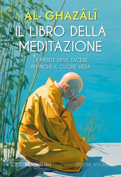 Il libro della meditazione. Ediz. integrale - Ghazâlî Al - copertina