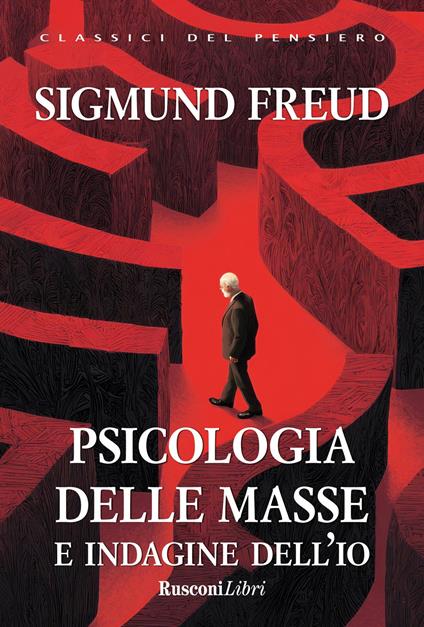 Psicologia delle masse e indagine dell'io - Sigmund Freud - copertina