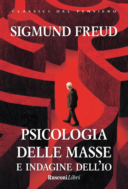Psicologia delle masse e indagine dell'io - Sigmund Freud - copertina